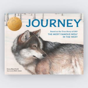 Journey: Based on the True Story of OR7 the Most Famous Wolf in the West