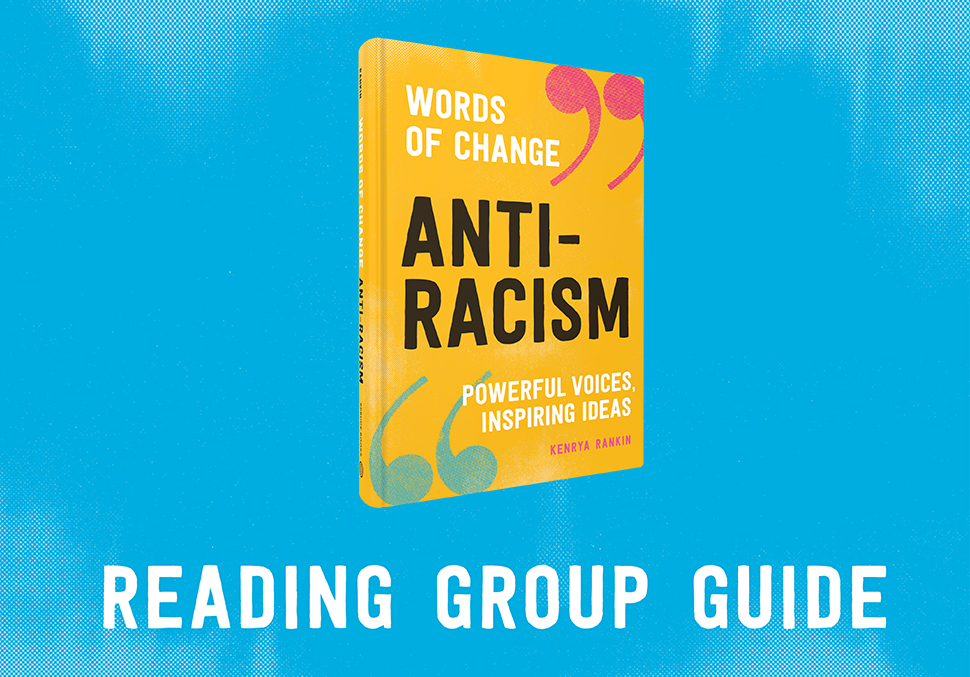 Anti Racism Powerful Voices Inspiring Ideas Reading Group Guide Sasquatch Books