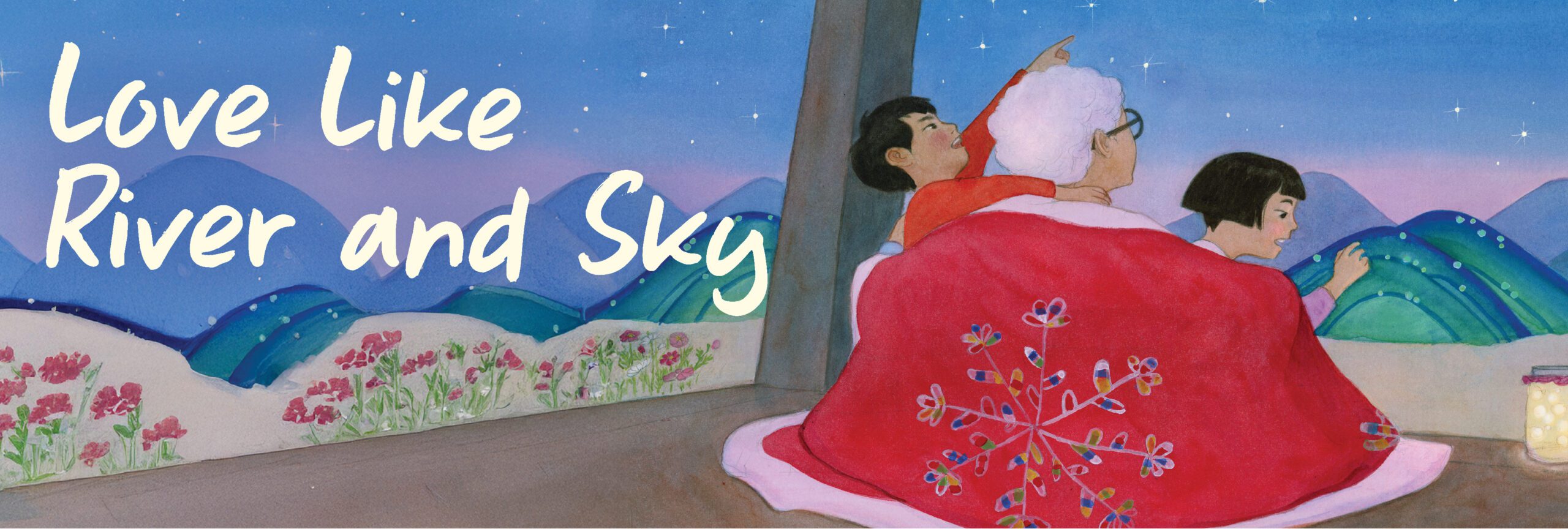 Love Like River and Sky